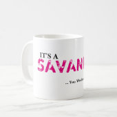 Het is een SAVANNAH ding! Koffiemok (Voorkant links)