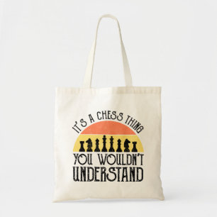 Het is een schaakding - je zou het niet begrijpen tote bag