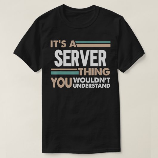 Het is een Server ding u geen retro zou begrijpen T-shirt (Design voorkant)
