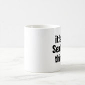 het is een sexton-ding koffiemok (Center)