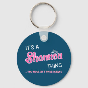 Het is een Shannon die je niet zou begrijpen Sleutelhanger