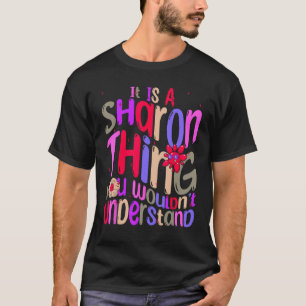 Het is een Sharon ding dat je Groovy niet zou begr T-shirt