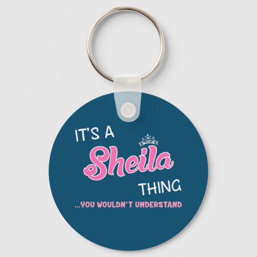 Het is een Sheila ding dat je niet zou begrijpen Sleutelhanger (Voorkant)