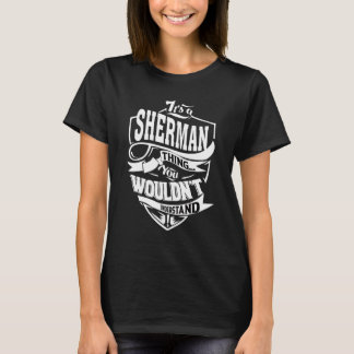 Het is een Sherman-ding T-shirt