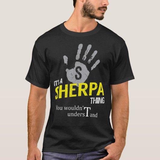Het is een SHERPA ding dat je niet zou begrijpen T-shirt (Voorkant)