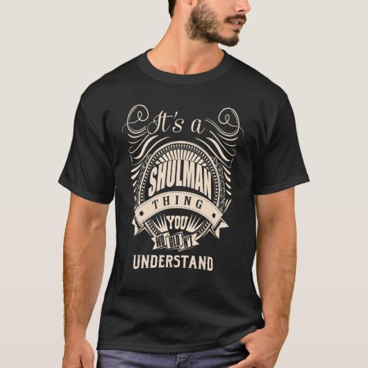 Het is een SHULMAN ding dat je niet zou begrijpen T-shirt (Voorkant)