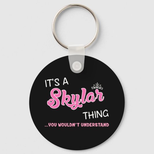 Het is een Skylar ding dat je niet zou begrijpen Sleutelhanger (Voorkant)