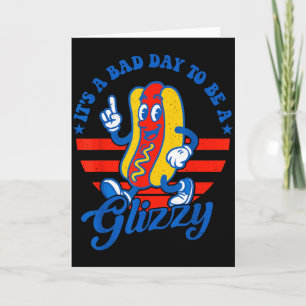 Het Is Een Slecht Dag Om Een Glizzy Grappig 4e Jul Kaart