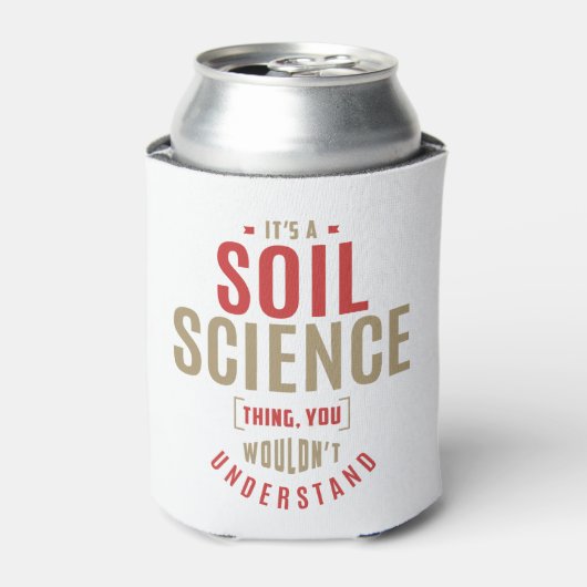 Het is een Soil Science Ding. Cadeauideeën Blikjeskoeler (Blikje Voorkant)