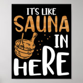 Het is een soort sauna hier poster (Voorkant)