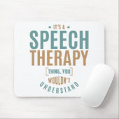 Het is een Speech Therapy Ding. Cadeauideeën Muismat (Met muis)