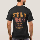 Het is een String Theory Ding. Cadeauideeën T-shirt (Achterkant)