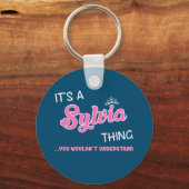 Het is een Sylvia ding dat je niet zou begrijpen Sleutelhanger (Voorkant)