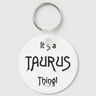 Het is een Taurus ding Sleutelhanger