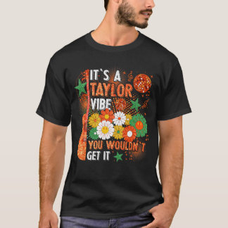 Het is een Taylor-sfeer, je zou het niet begrijpen T-shirt
