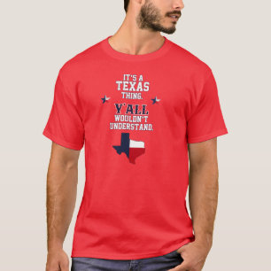 Het is een Texas Ding. T-shirt
