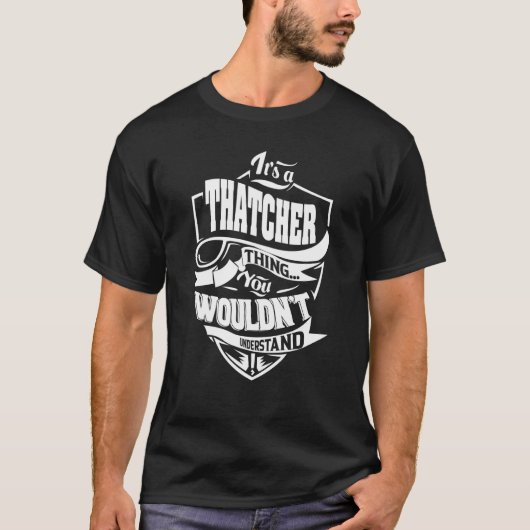 Het is een THATCHER-ding T-shirt (Voorkant)
