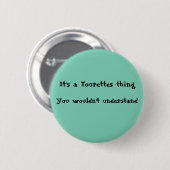 Het is een Tourettes-ding Ronde Button 5,7 Cm (Voorkant /achterkant)