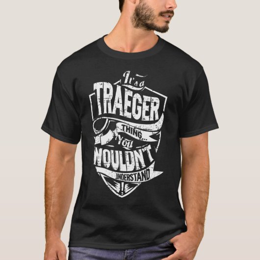Het is een TRAEGER-ding T-shirt (Voorkant)