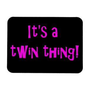 Het is een tweeling ding! MAGNEET