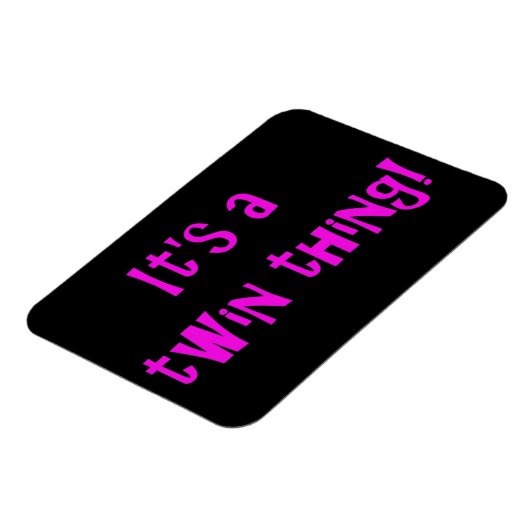 Het is een tweeling ding! MAGNEET (Linkerzijde)