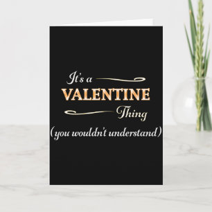 Het is een Valentijnsding dat je niet zou begrijpe Kaart