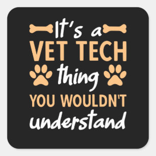 Het is een Vet Tech-ding Vierkante Sticker