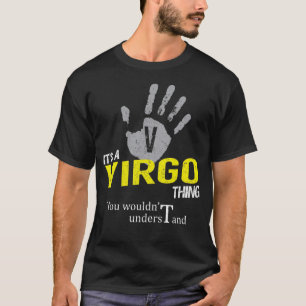 Het is een VIRGO ding dat je niet zou begrijpen T-shirt