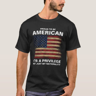 Het is een voorrecht om Amerikaans te zijn T-shirt