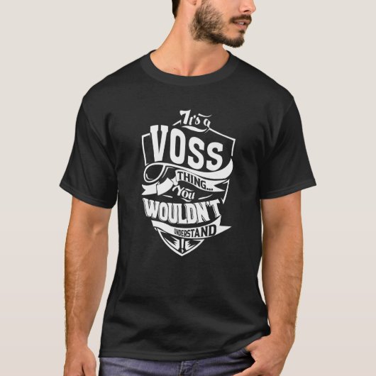 Het is een Voss Ding T-shirt (Voorkant)
