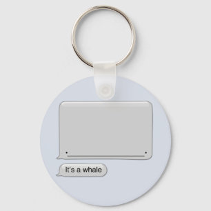Het is een walvis sleutelhanger