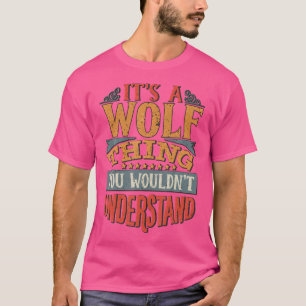 Het is een wolf die je niet begrijpt t-shirt