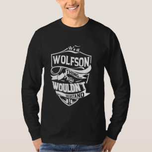 Het is een WOLFSON Ding Cadeaus T-shirt