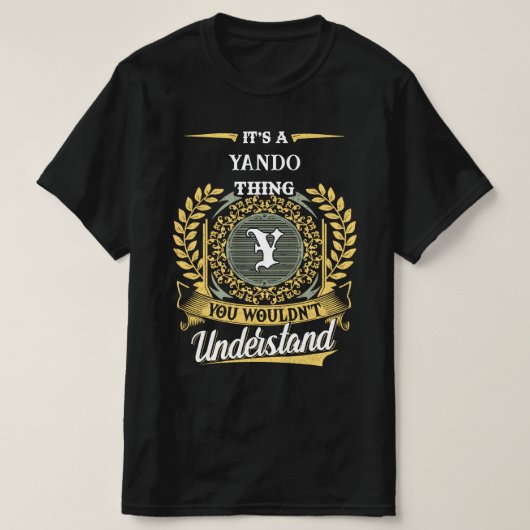 Het is een YANDO ding dat je niet zult begrijpen T-shirt (Design voorkant)