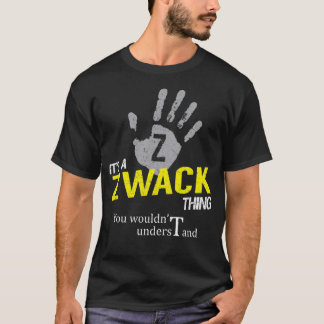 Het is een ZWACK dat je niet zou begrijpen T-shirt