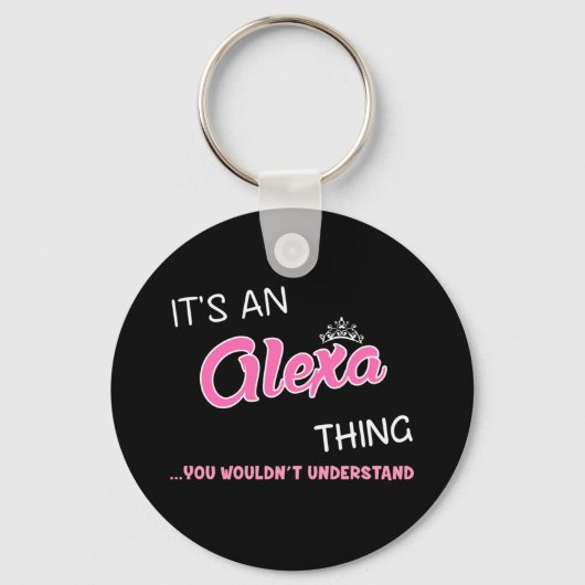 Het is en Alexa iets dat je niet zou begrijpen Sleutelhanger (Voorkant)