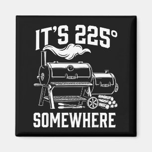 Het is ergens 225 Grappig Bbq Roker Grill Ontwerp Magneet