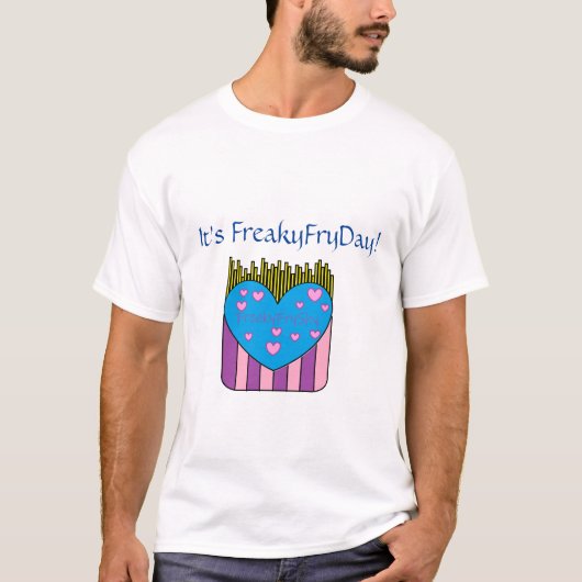Het is FreakyFryDay Shirt (Voorkant)