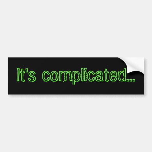 HET IS GECOMPLICEERDE bumpersticker (Voorkant)