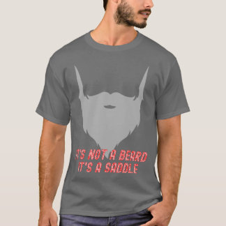 Het is geen baard met een zadel alt ontwerp 1 t-shirt