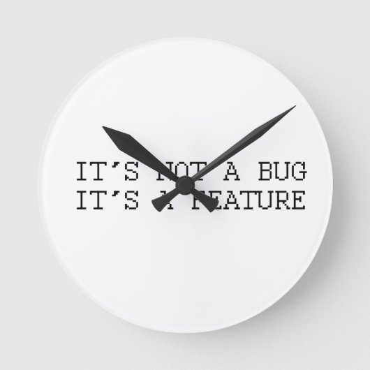 Het is geen bug, grappig design ronde klok (Voorkant)