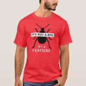 Het is geen Bug Het is een Feature Coder Programme T-shirt (Voorkant)