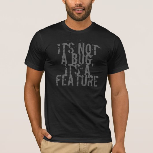 Het is geen bug, het is een feature - geek t-shirt (Voorkant)