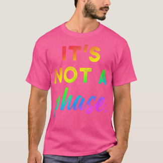 Het is geen fase LGBTQ Pride Gay T-Shirt