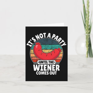 Het is geen feest totdat de Weiner grappig is Kaart