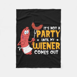 Het is geen feest totdat mijn Wiener grappig uit k Fleece Deken
