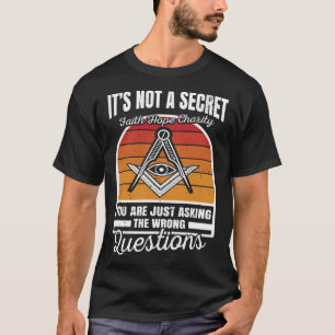 Het is geen geheim vrijmetselaarsplein en kompas t-shirt