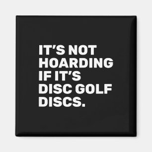 Het Is Geen Hamsteren Als Het Disc Golf Discs Zijn Magneet