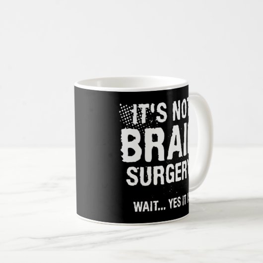 Het is geen hersenchirurgie wacht ja het is 1 koffiemok (Voorkant rechts)