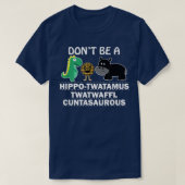 Het is geen hippotwatamus met een twaffel cuntasau t-shirt (Design voorkant)